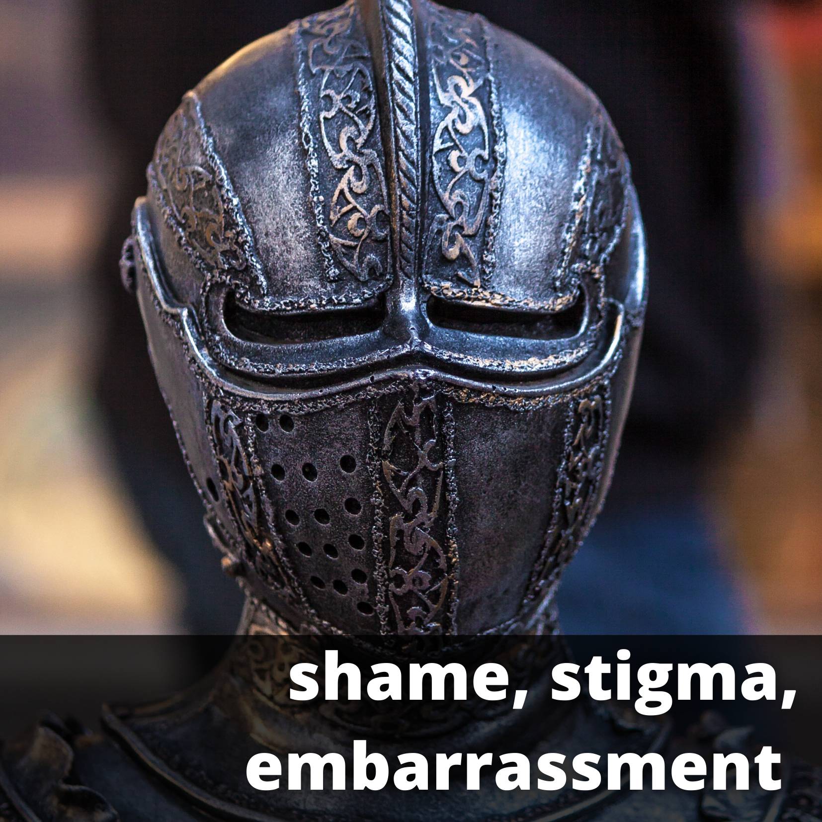 Shame, Stigma, and Embarassment